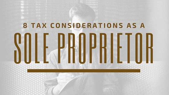 8 Tax Considerations as a Sole Proprietorship