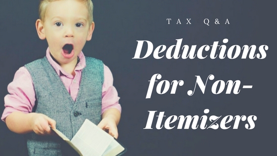 Tax Q&A:  Deductions for Non-Itemizers
